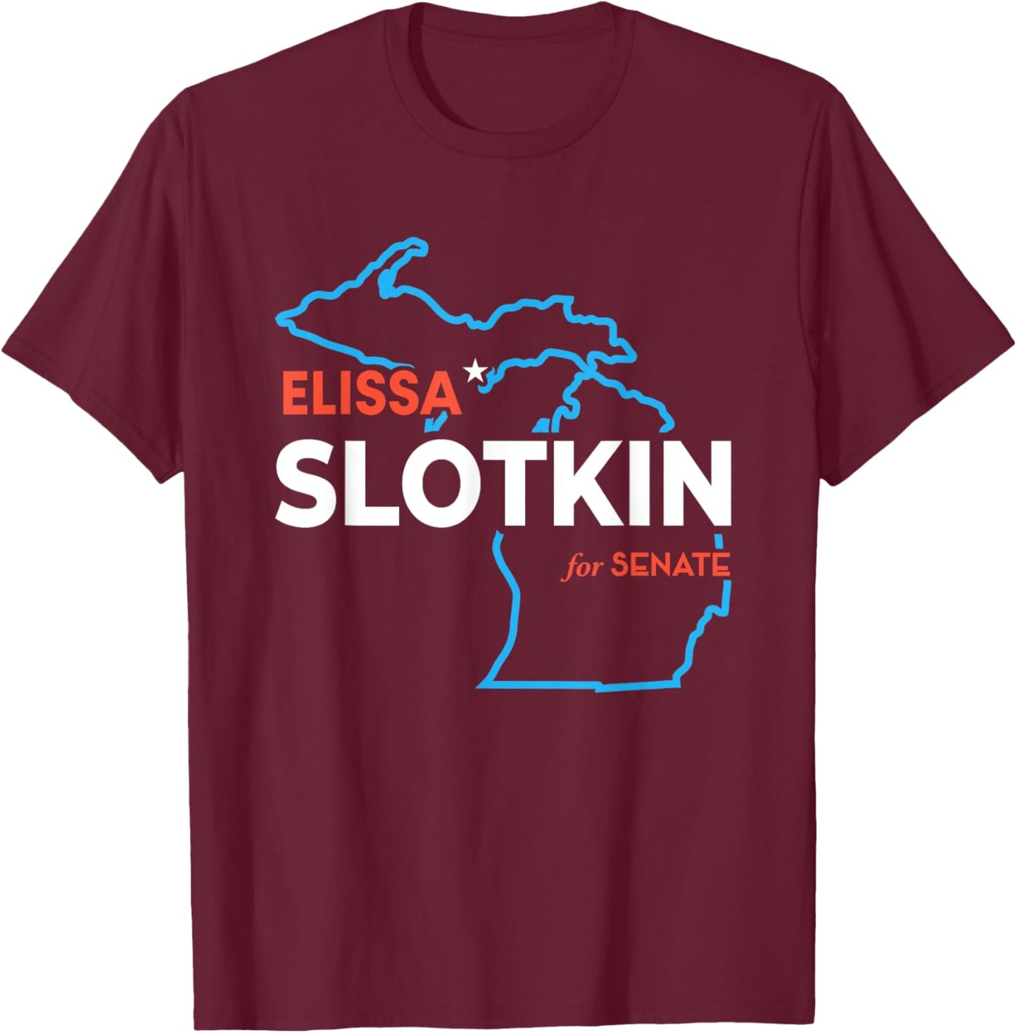 Elissa Slotkin 2024 For US Senate Michigan Democrat Senator T-Shirt - T-Shirt | Maroon