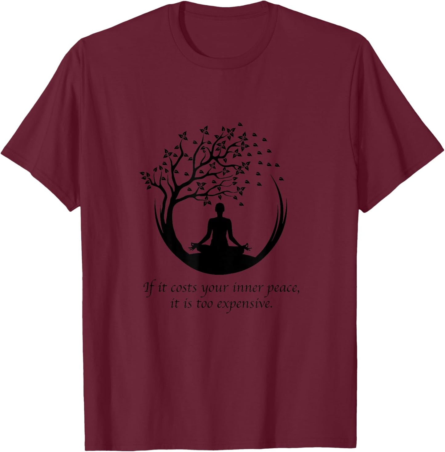 Yoga Lover Meditation Yoga Namaste Inspiration If It Costs Your Inner Peace It Too Expensive Women's Grey Yoga T-Shirt - T-Shirt | Maroon