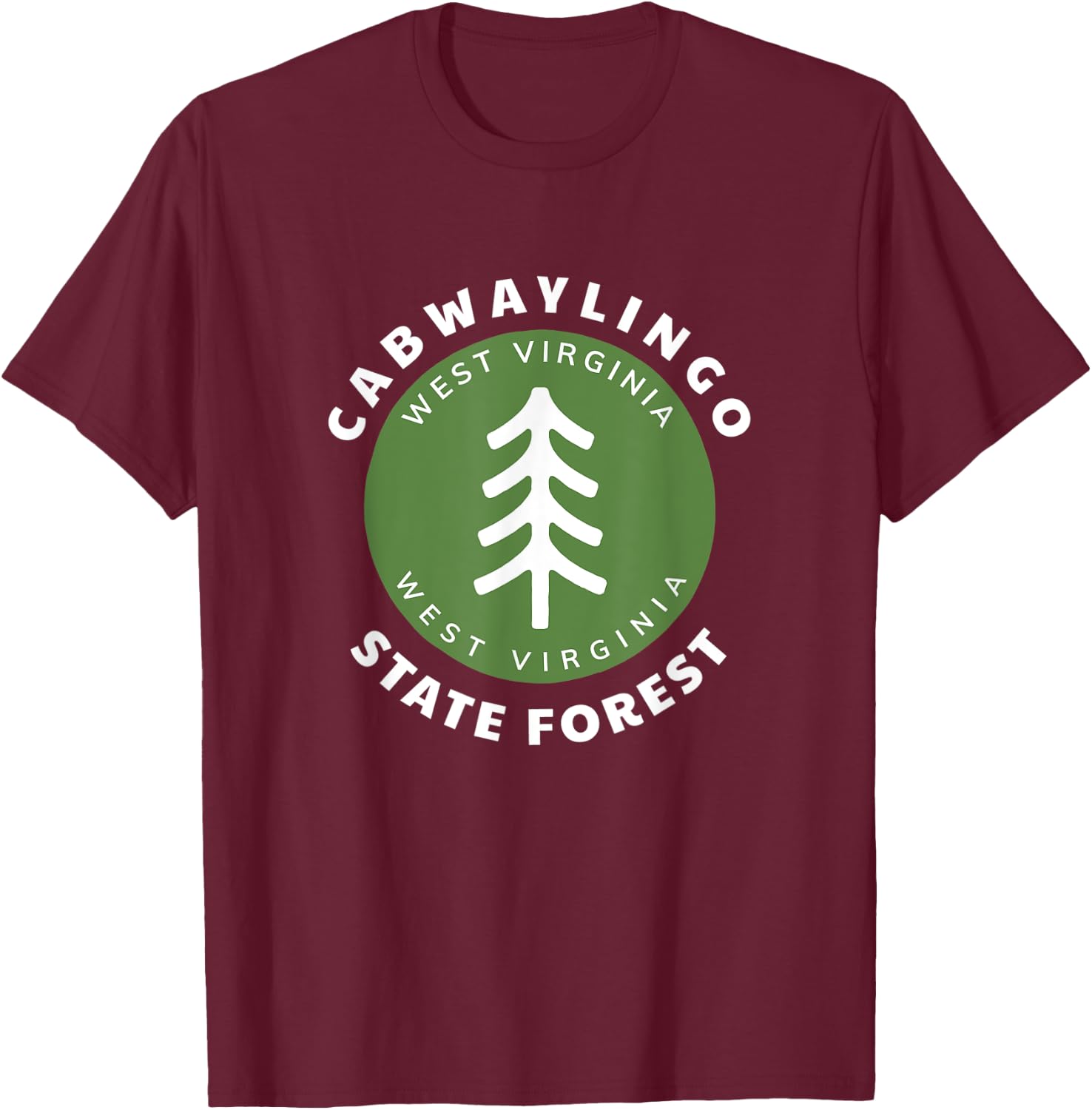Cabwaylingo State Forest West Virginia Vacation Souvenir WV T-Shirt - T-Shirt | Maroon