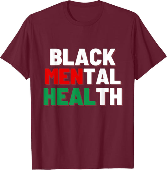 Black Mental Health Matters T-Shirt - T-Shirt | Maroon