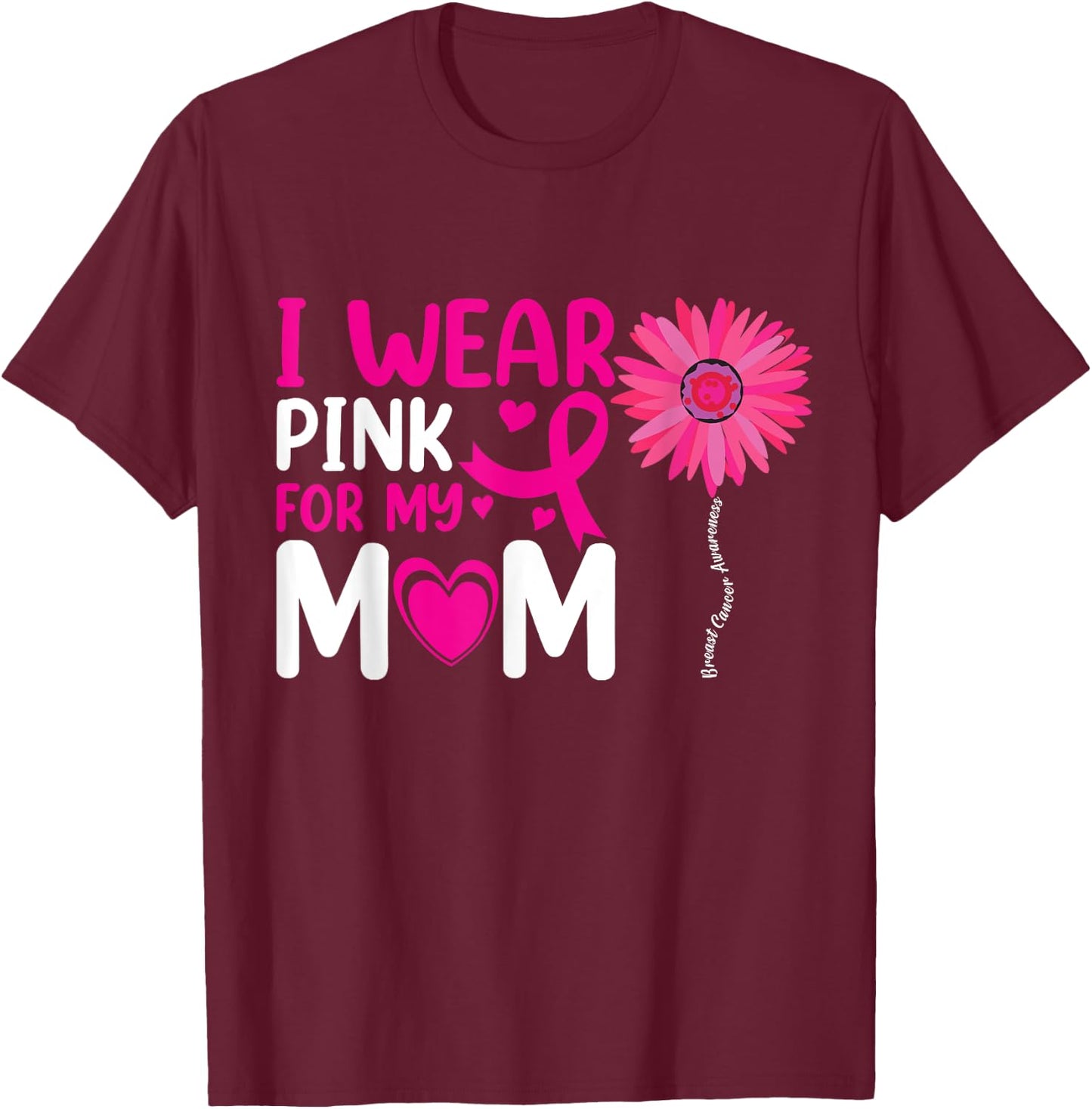 I Wear Pink for My Mom Breast Cancer Awareness Kids Support T-Shirt - T-Shirt | Maroon