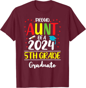 Funny Proud Aunt of a Class of 2024 5th Grade Graduate T-Shirt - T-Shirt | Maroon