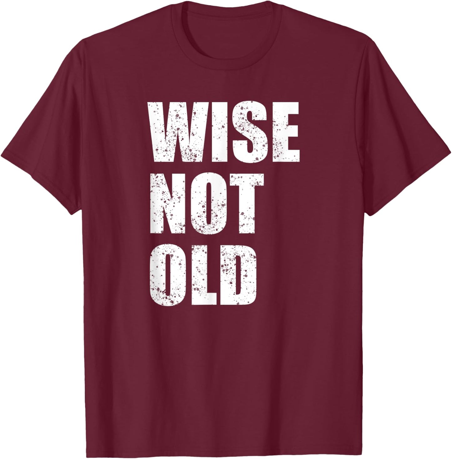 Getting Older Funny Birthday Present Gift Women T-Shirt - T-Shirt | Maroon
