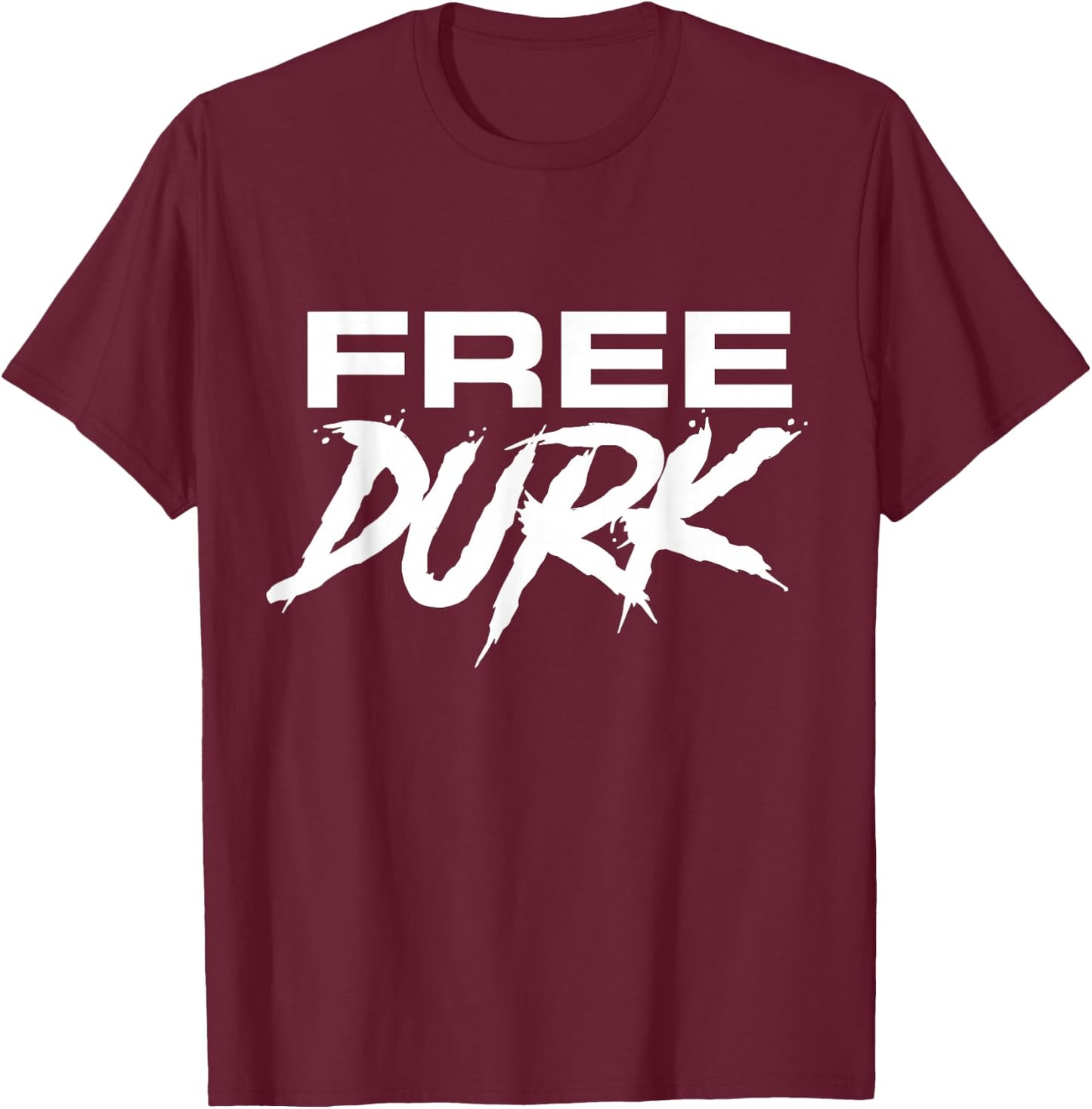 Free Durk, Free Durkio, Free Durk Shirt, Free Durkio T-Shirt - T-Shirt | Maroon