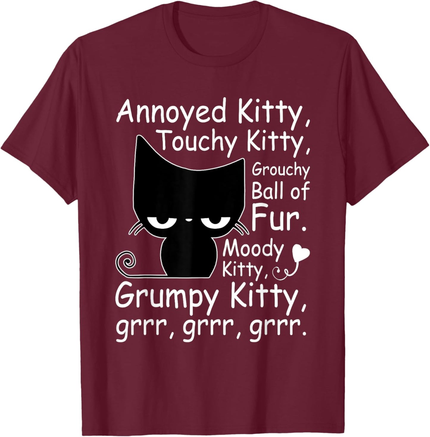 Angry Cat Kitten Lover Funny Attitude Fur Pet Owner T-Shirt - T-Shirt | Maroon
