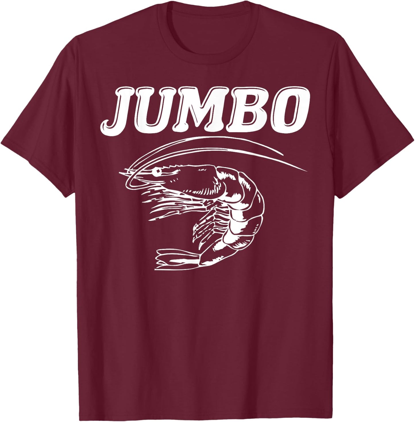 Shrimp Jumbo Shrimp, Shellfish and Seafood as T-Shirt - T-Shirt | Maroon