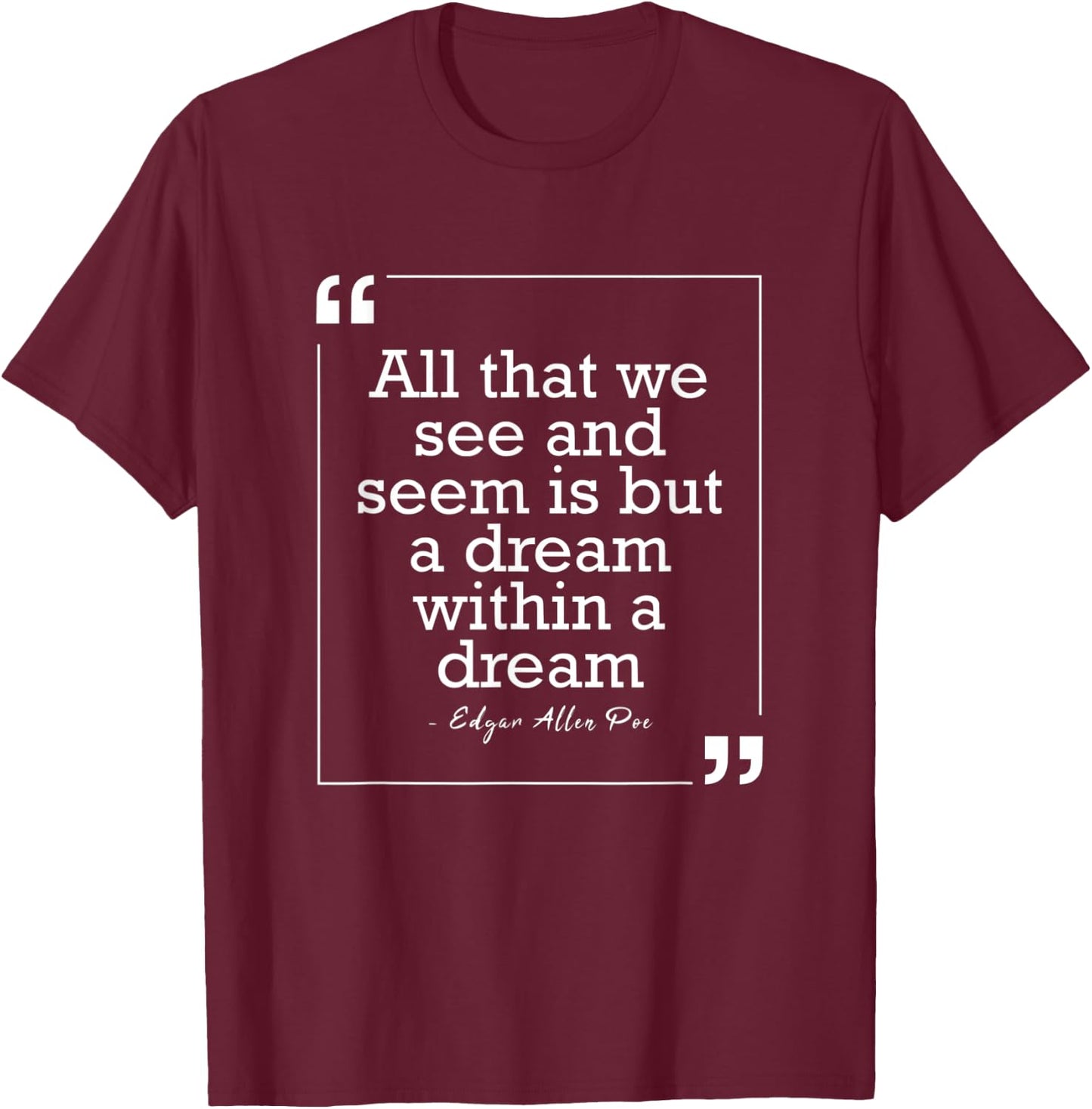 Edgar Allen Poe Dream Within A Dream American Literature T-Shirt - T-Shirt | Maroon