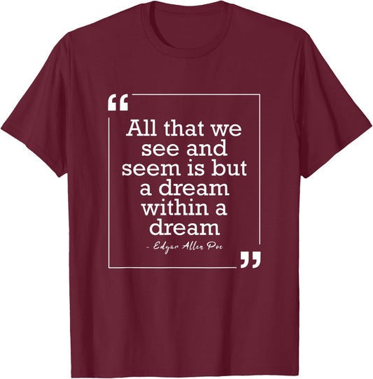 Edgar Allen Poe Dream Within A Dream American Literature T-Shirt - T-Shirt | Maroon