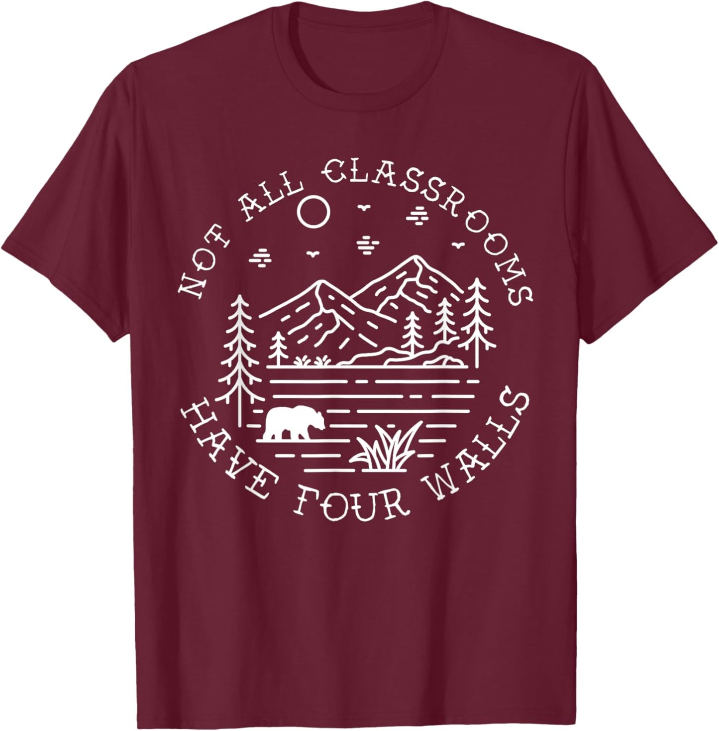 Classroom Outside Homeschool Nature Homeschooler Outdoors T-Shirt - T-Shirt | Maroon