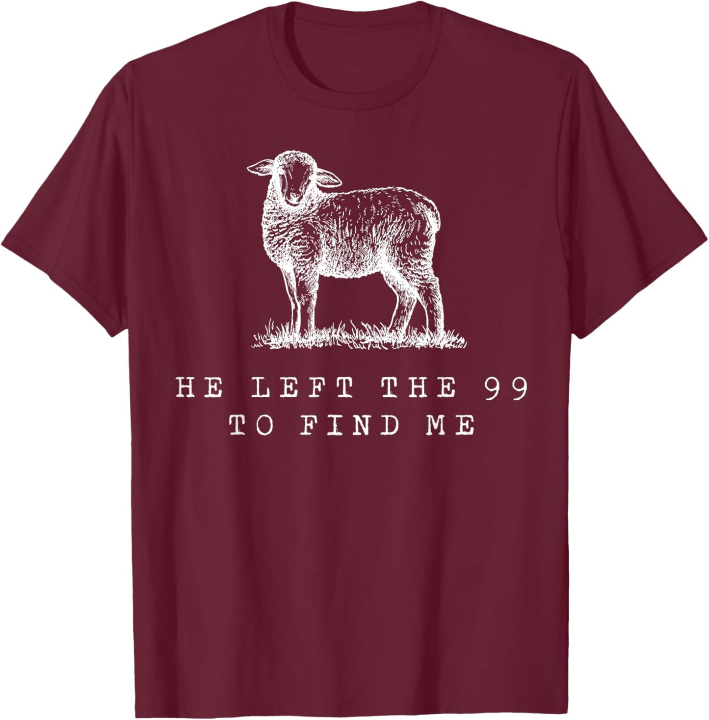 Sheep He Left The 99 To Find Me T-Shirt - T-Shirt | Maroon