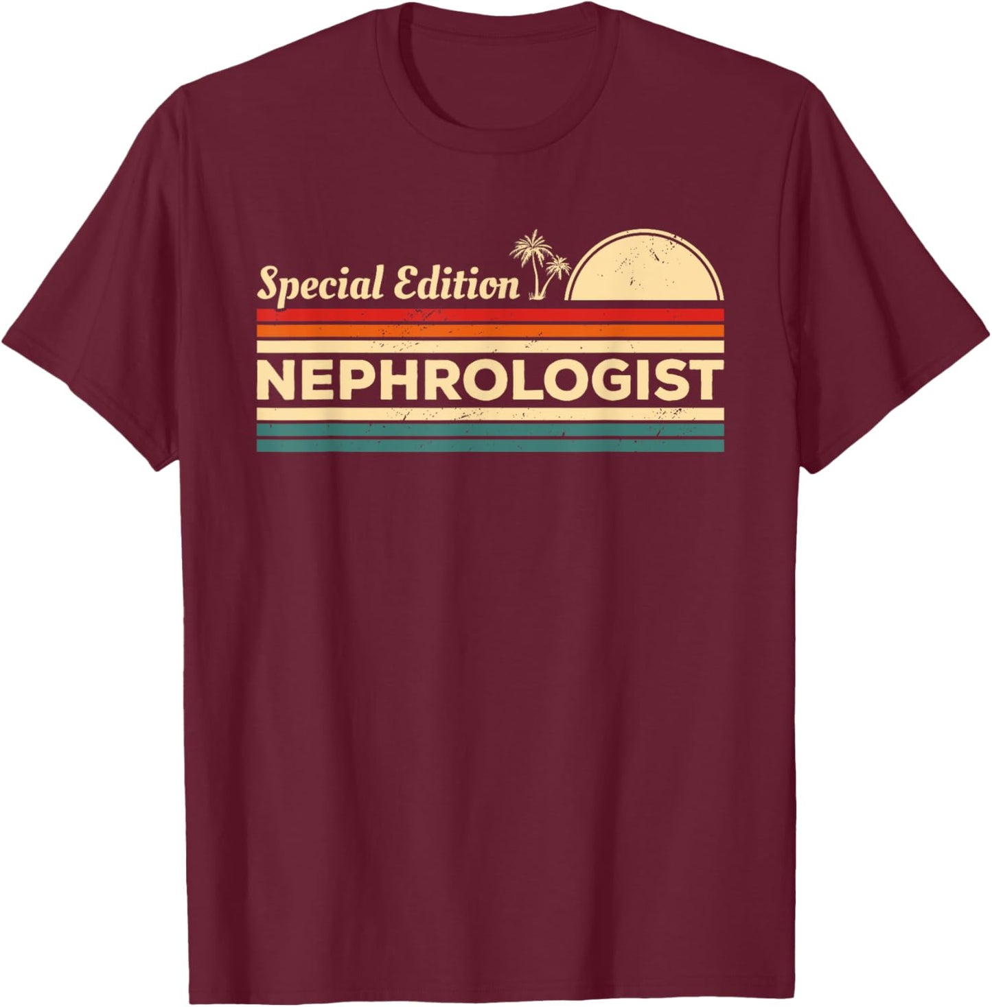 Vintage Special Edition Nephrologist Nephrology T-Shirt - T-Shirt | Maroon