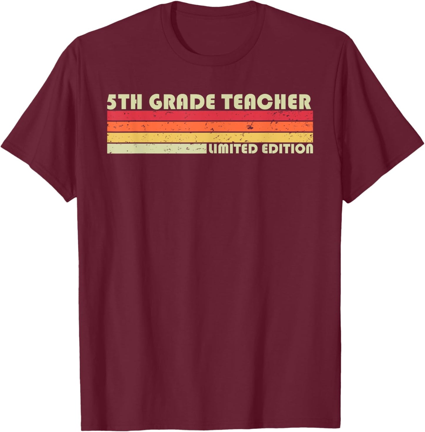 5TH GRADE TEACHER Funny Job Title Profession Birthday Worker T-Shirt - T-Shirt | Maroon