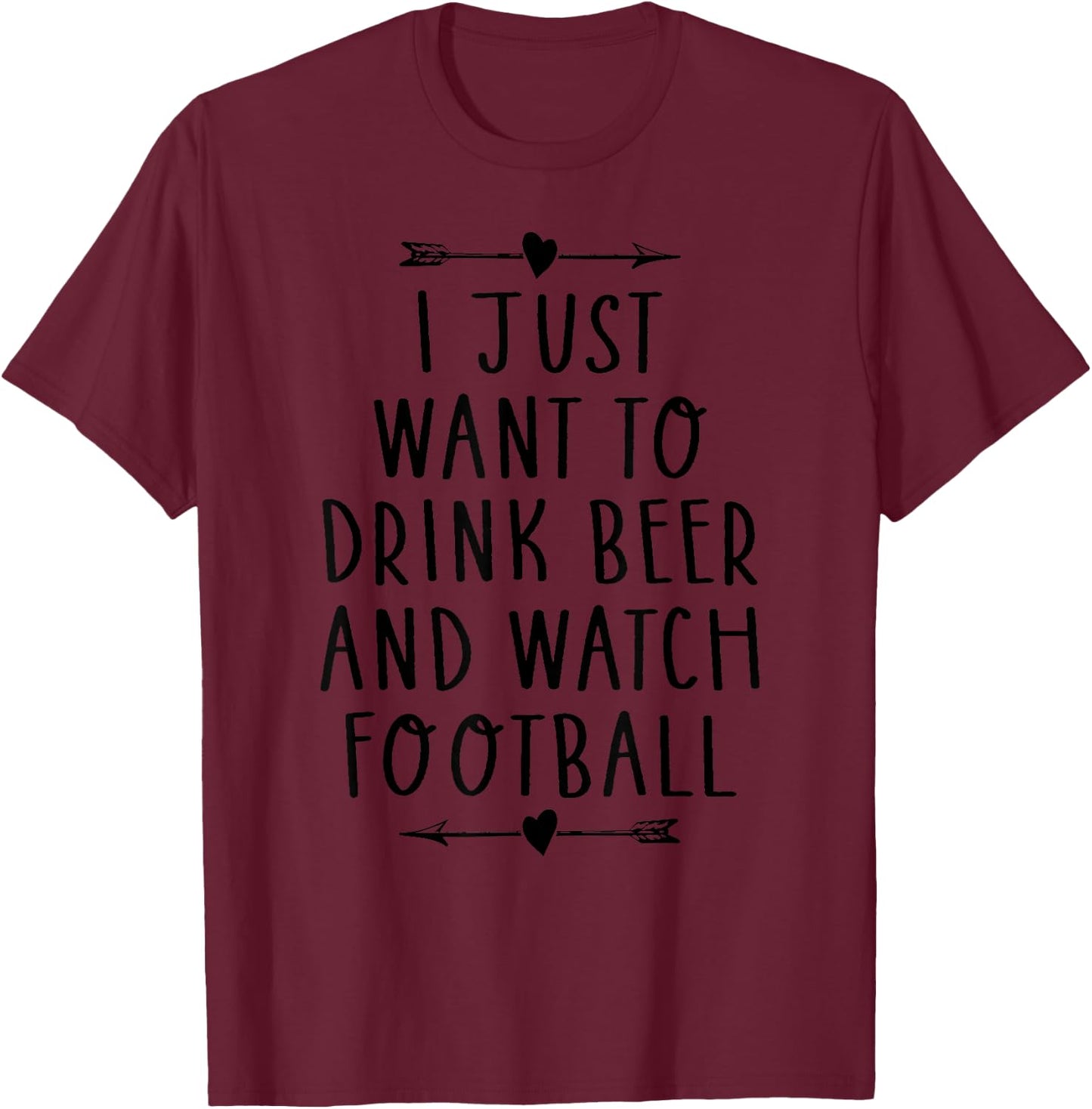 Drink Beer and Watch Football Funny T-Shirt - T-Shirt | Maroon