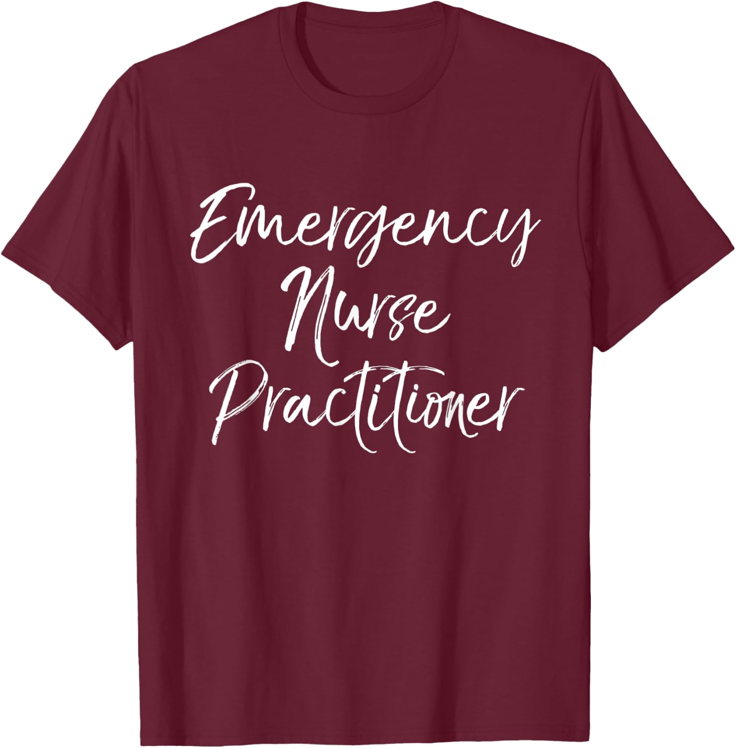Emergency Nurse Practitioner Appreciation Week ENP T-Shirt - T-Shirt | Maroon