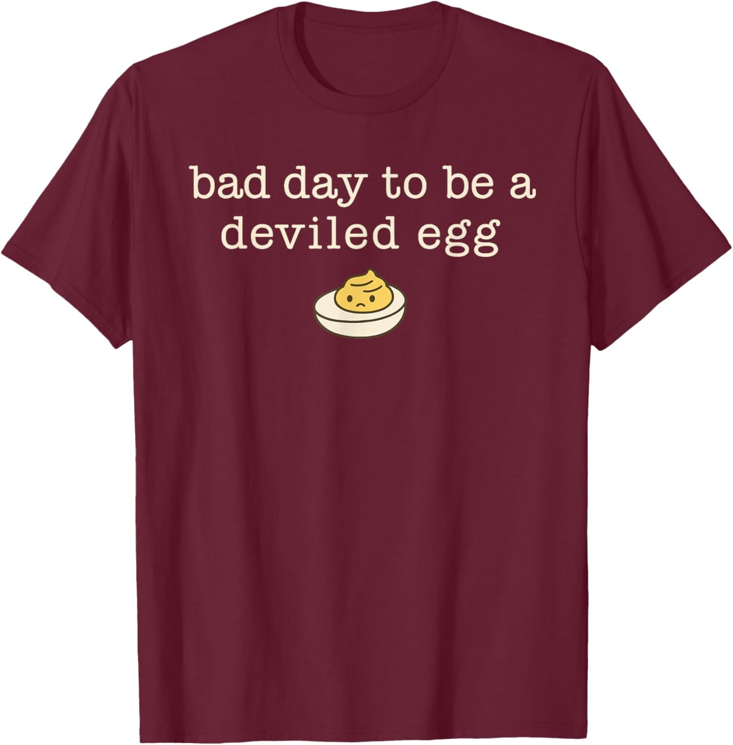 Bad Day to Be a Deviled Egg Funny Thanksgiving Dinner Family T-Shirt - T-Shirt | Maroon
