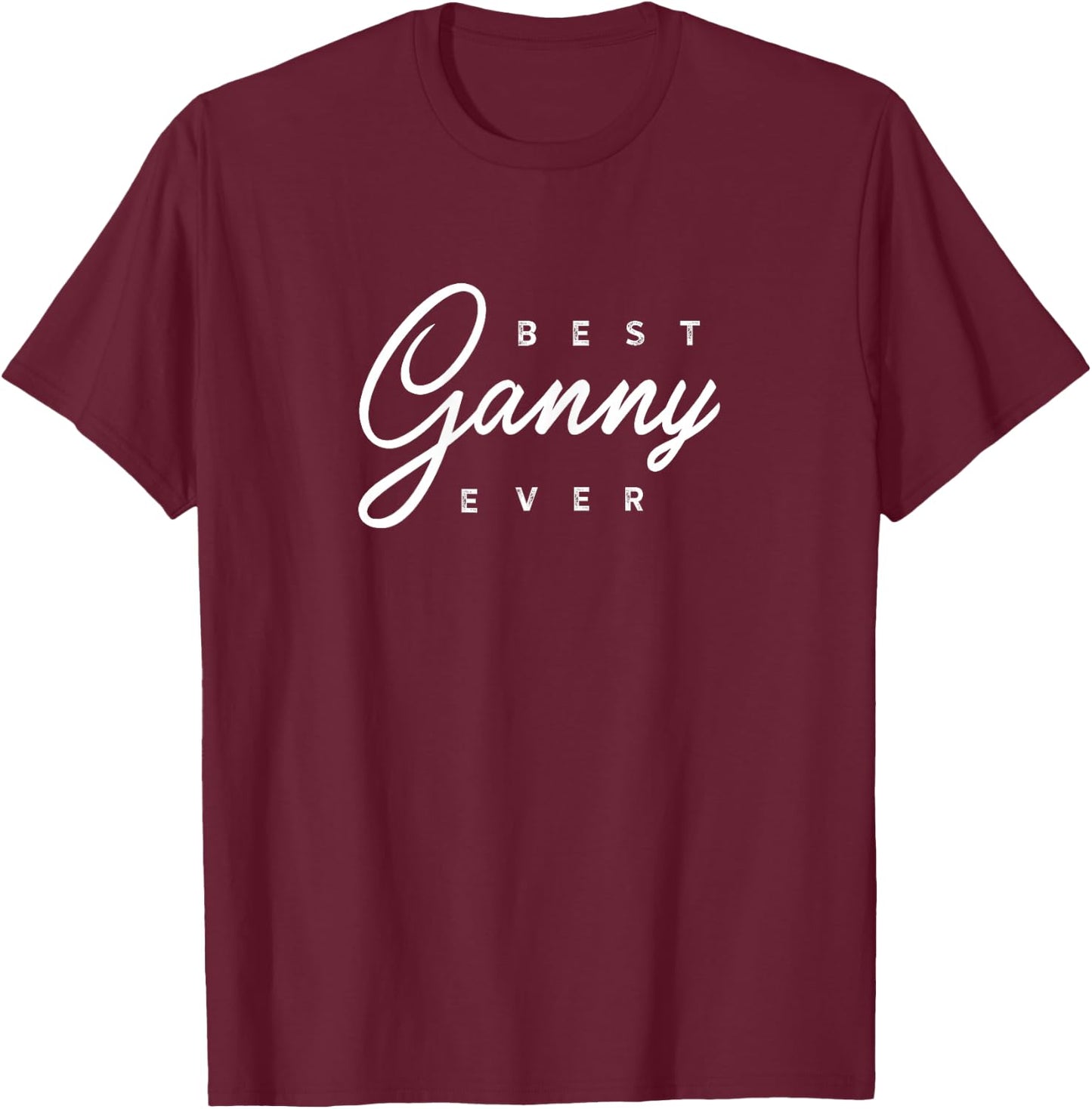 Ganny Design: Best Ganny Ever T-Shirt - T-Shirt | Maroon