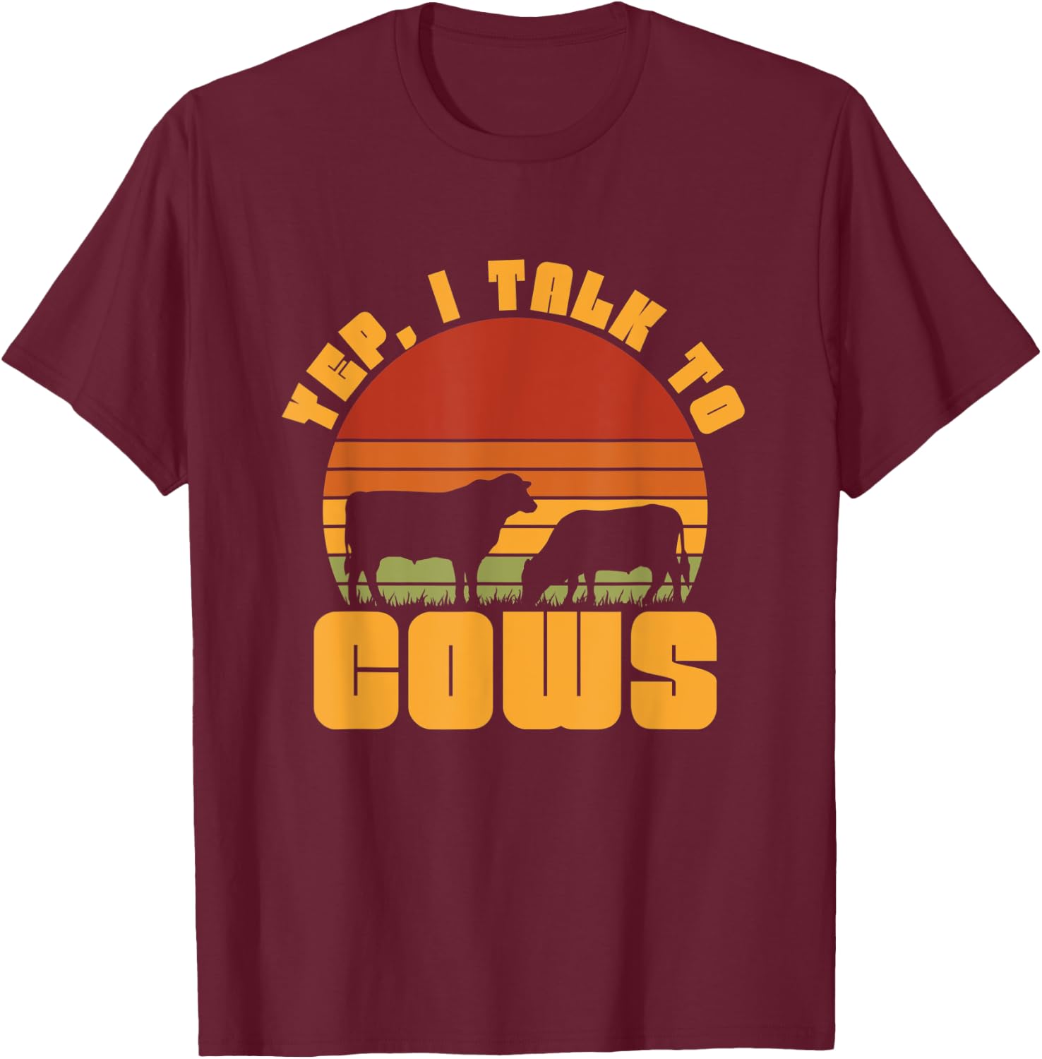 Yep I Talk To Cow T-Shirt - T-Shirt | Maroon
