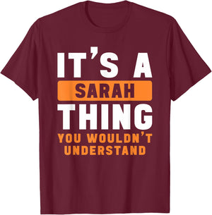 It's A Sarah Thing You Wouldn't Understand Sarah Name T-Shirt - T-Shirt | Maroon