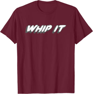 Whip It | Whip it Good 1980's Music 80's T-Shirt - T-Shirt | Maroon