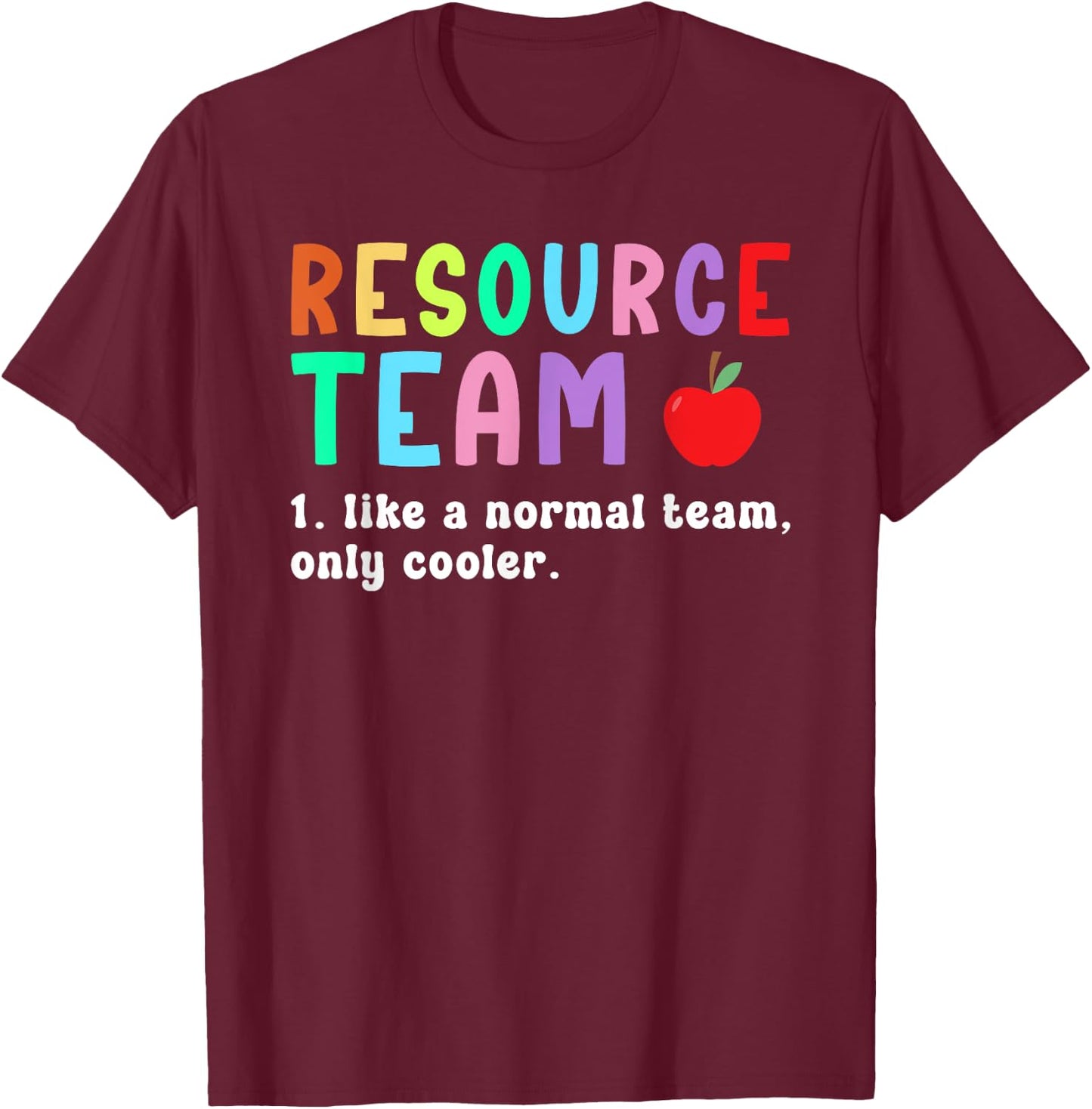 Resource Team Definition Resource Teacher Crew T-Shirt - T-Shirt | Maroon