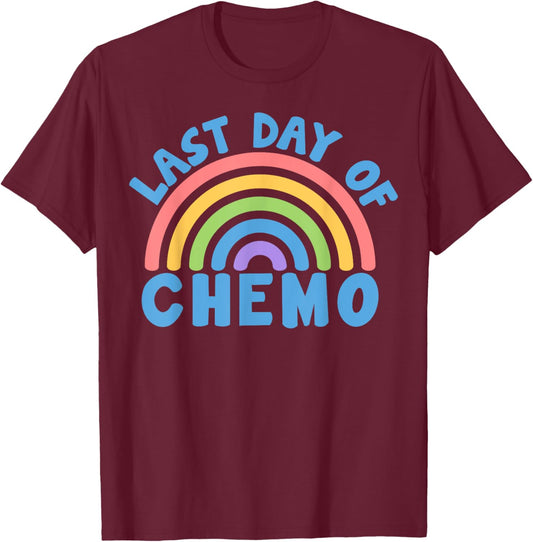 Last Day Of Chemo Cancer Awareness Chemotherapy Survivor T-Shirt - T-Shirt | Maroon