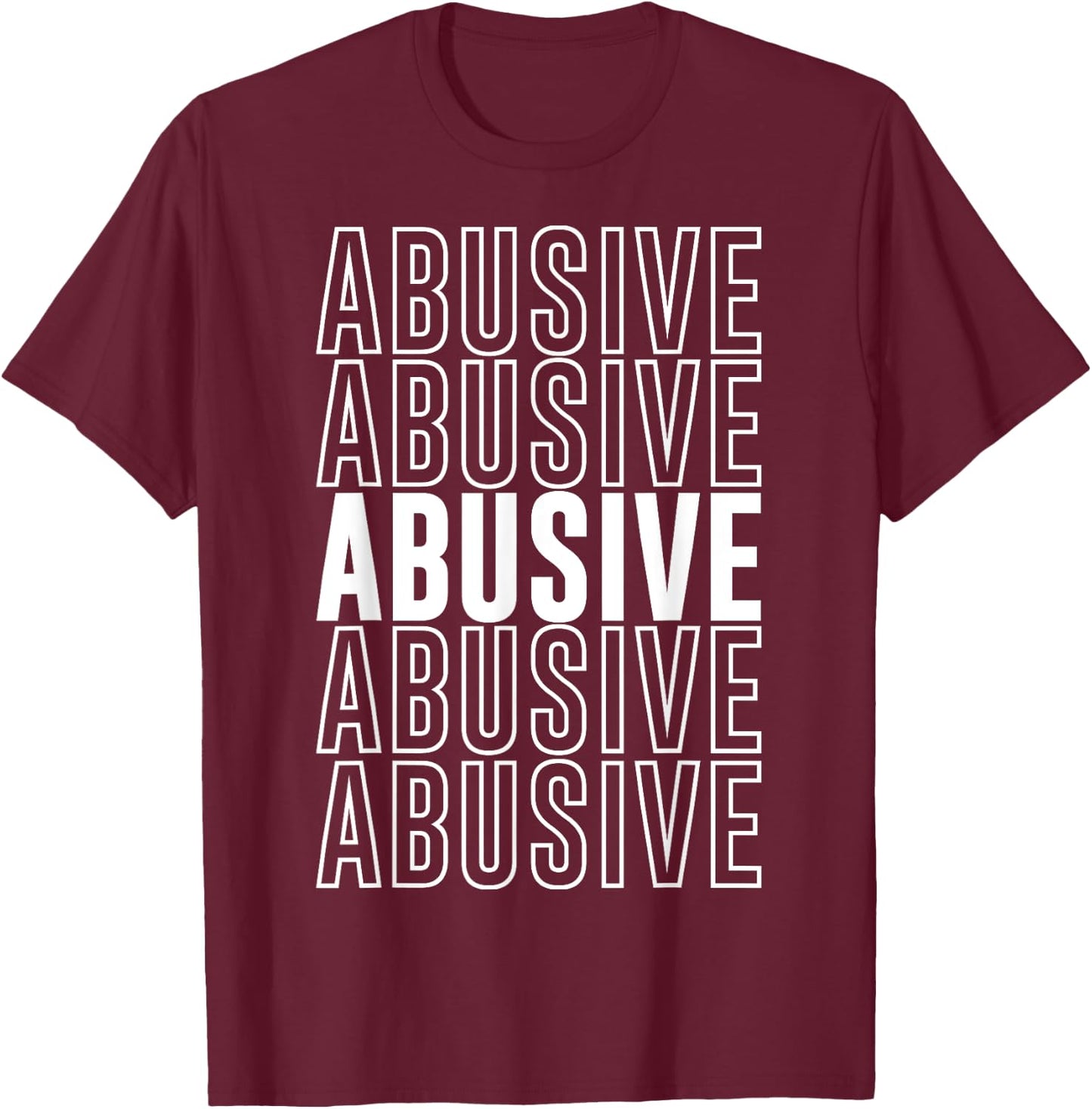 Abusive T-Shirt - T-Shirt | Maroon