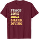 Peace Love Dogs Shark Diving Funny Retro T-Shirt - T-Shirt | Maroon
