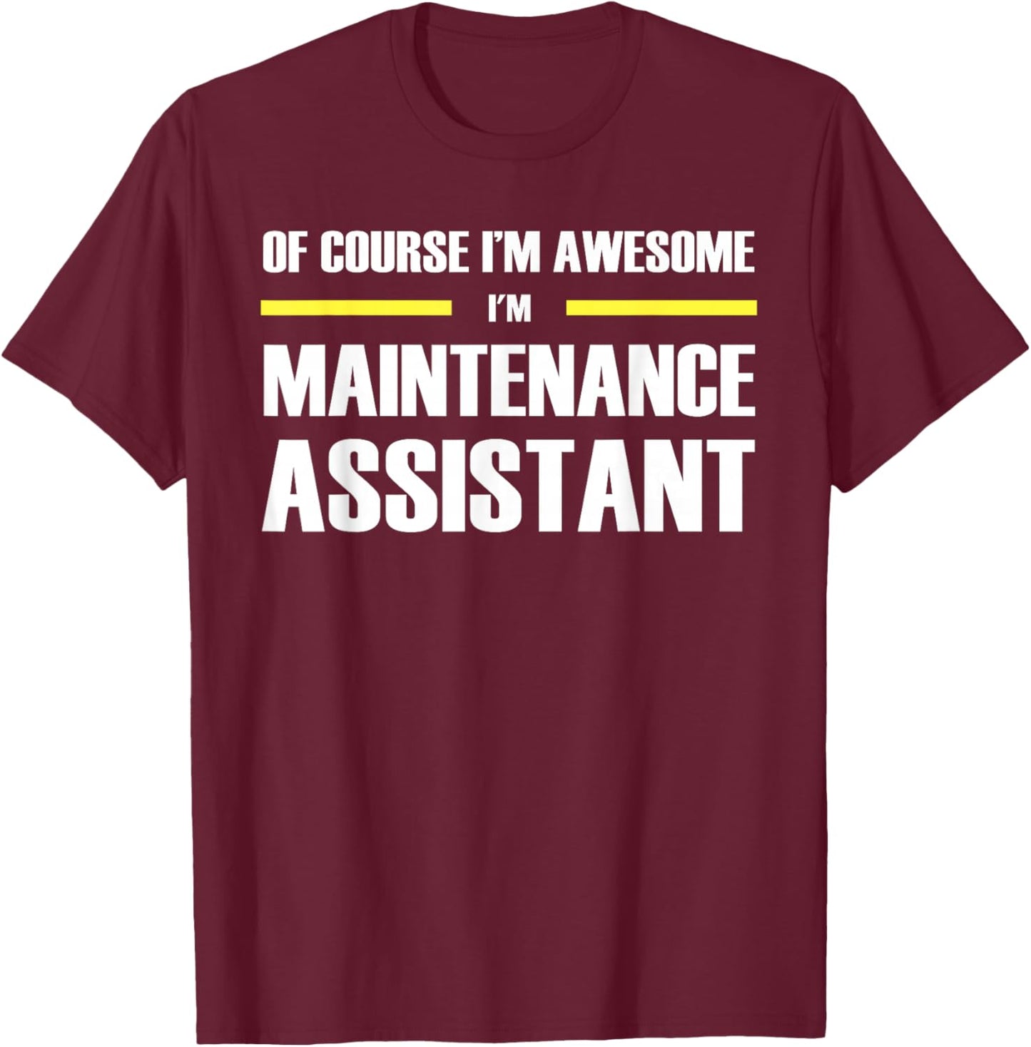 The Original Awesome Maintenance Assistant T-Shirt - T-Shirt | Maroon