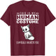 This Is My Human Costume I Am Really An Arctic Fox T Shirt T-Shirt - T-Shirt | Maroon