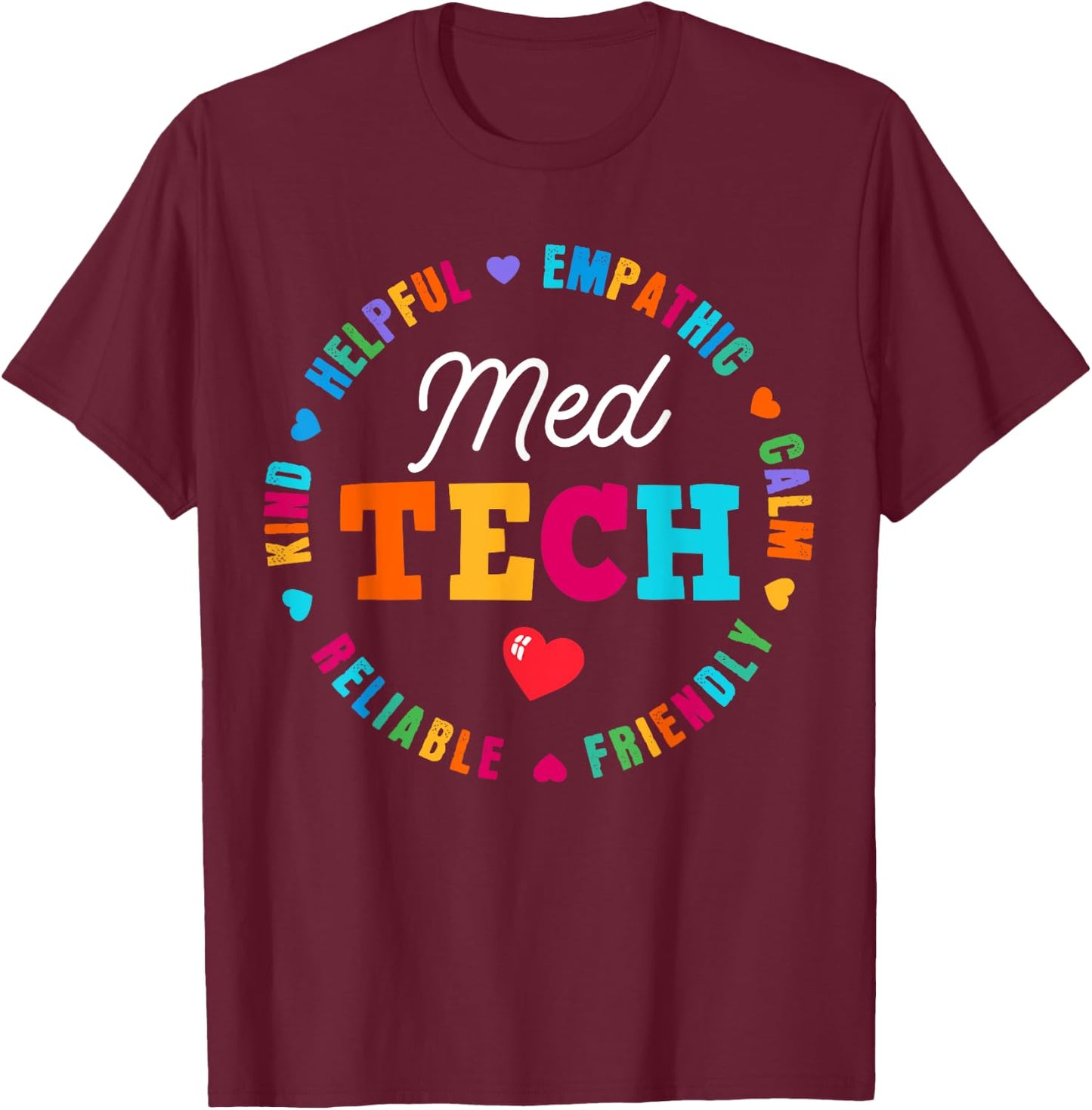 MED Tech Appreciation Week healthcare Medical Technologist T-Shirt - T-Shirt | Maroon