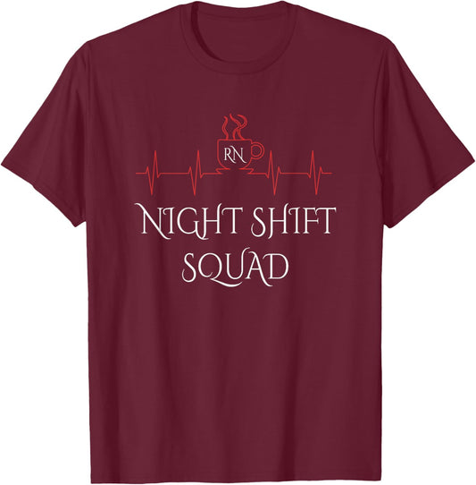 Funny RN - Night Shift Squad - Registered Nurse T-Shirt - T-Shirt | Maroon