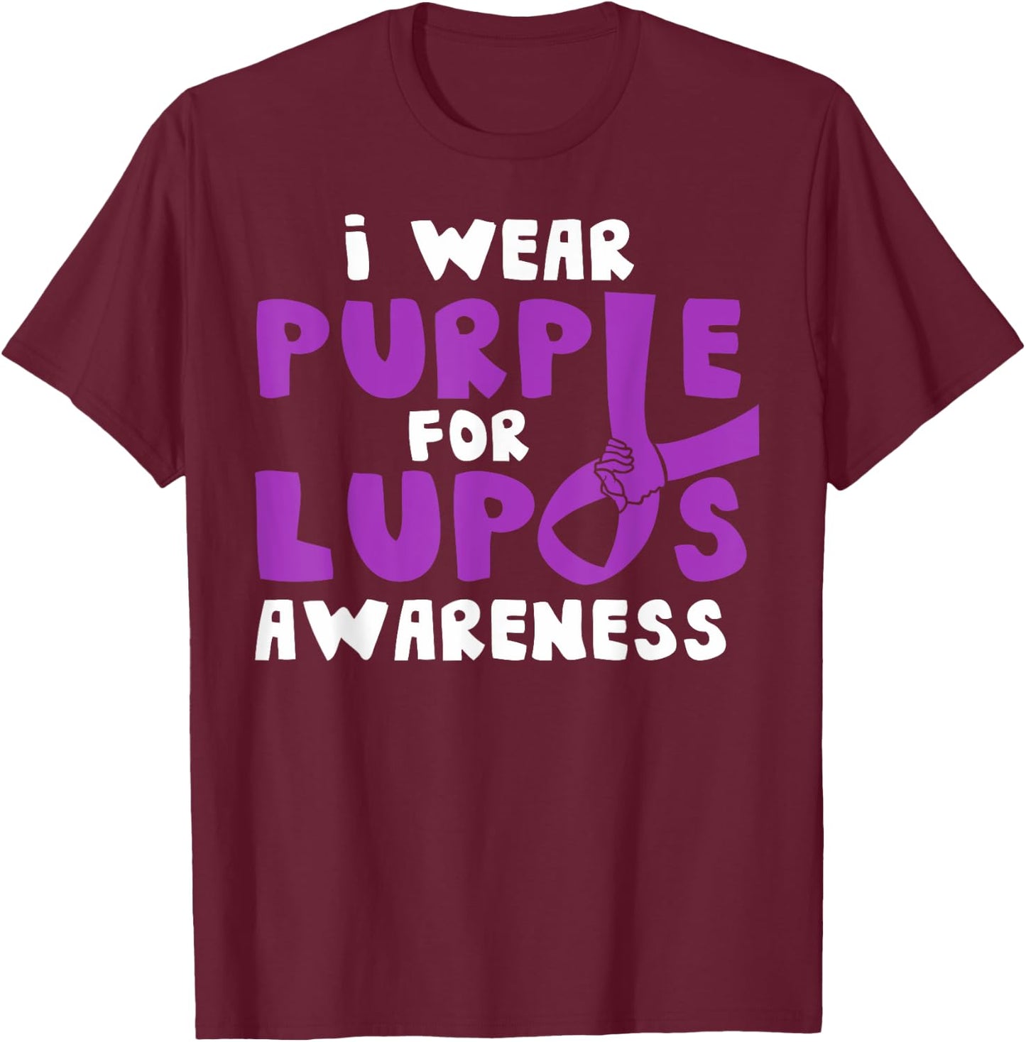 I Wear Purple for Lupus Awareness Month Autoimmune Diseases T-Shirt - T-Shirt | Maroon