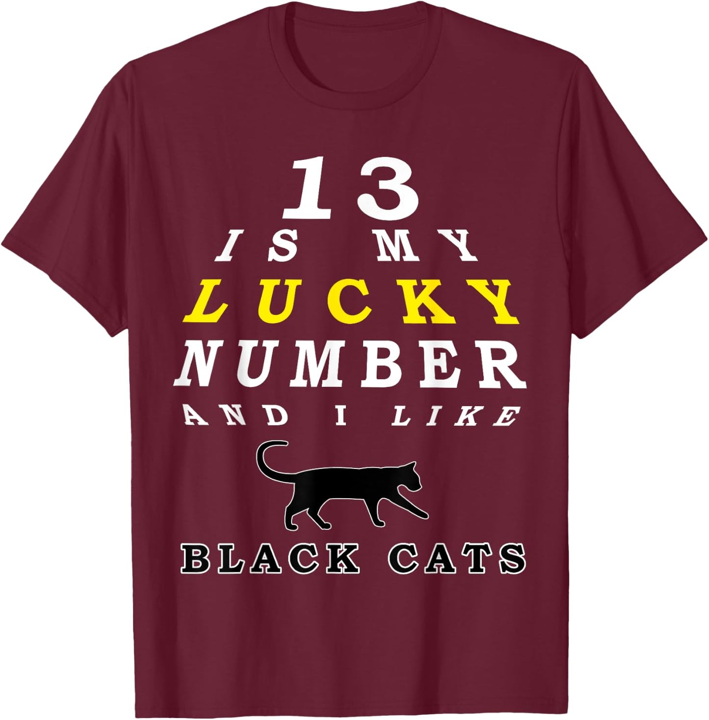Black Cat Lucky Number 13 Fortune Cat Men Women T-Shirt - T-Shirt | Maroon