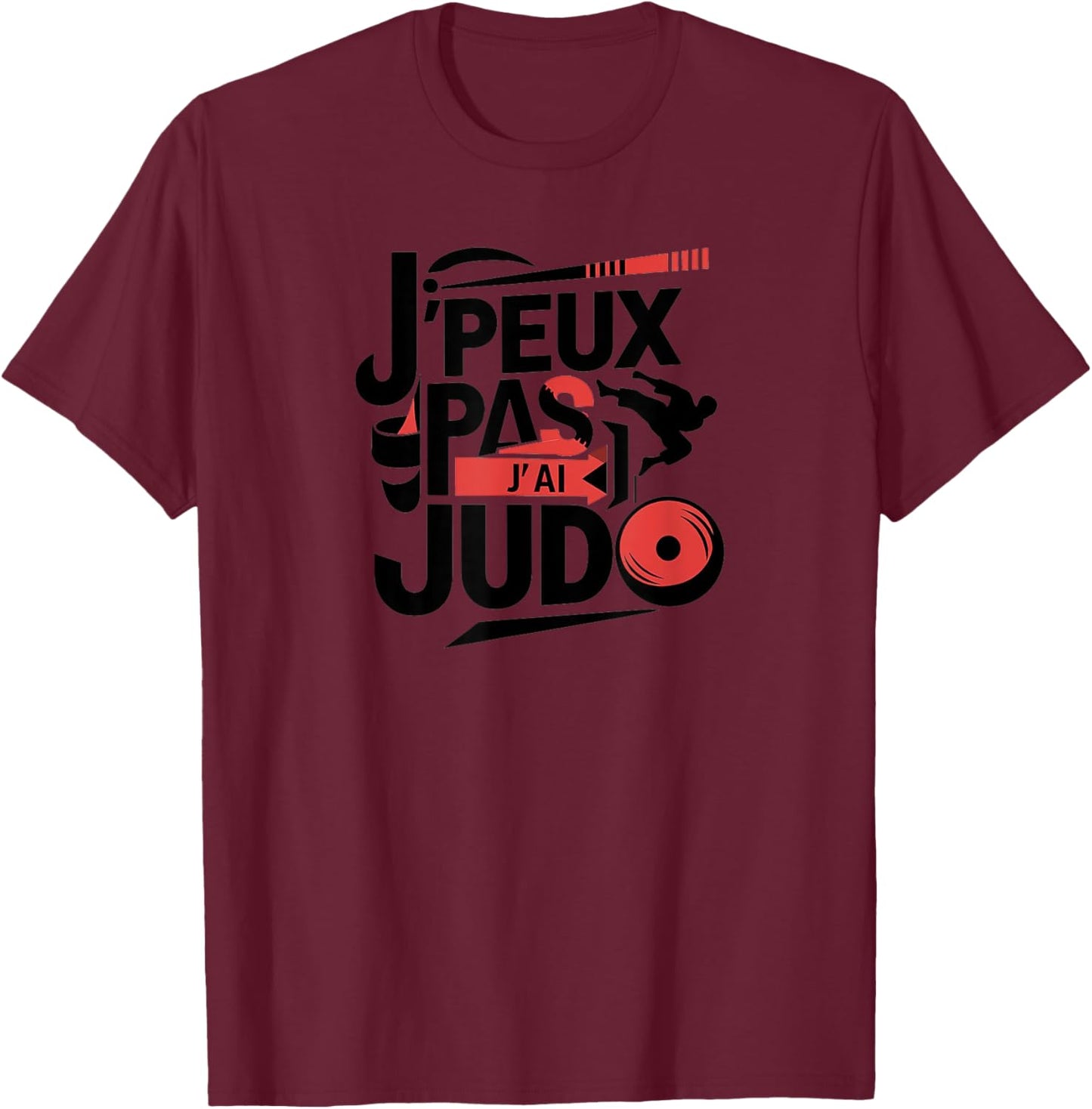 J'peux pas j'ai judo - Humour and Sport T-Shirt - T-Shirt | Maroon