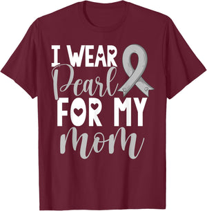 I Wear Pearl For My Mom Lung Cancer Awareness Support T-Shirt - T-Shirt | Maroon