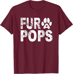 Funny Fur Pops Shirt Pet Lover Dog Dad Fathers Day T-Shirt - T-Shirt | Maroon