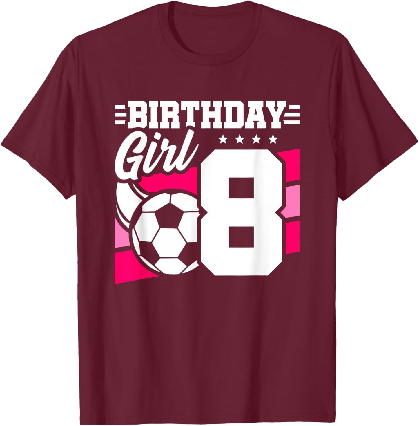 Soccer Birthday Party - 8 Year Old Girl - 8th Birthday T-Shirt - T-Shirt | Maroon