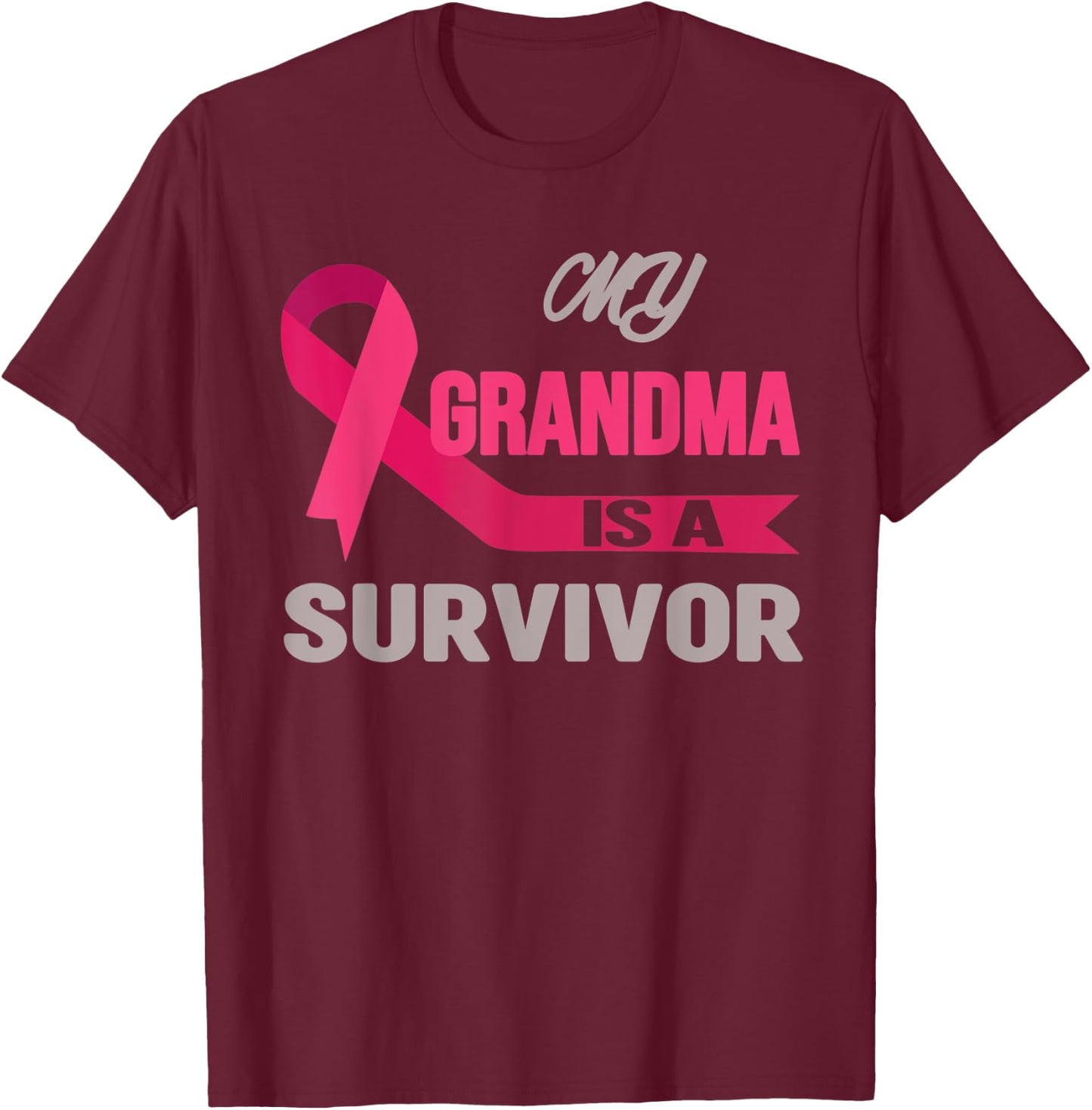 My Grandma Is A Survivor Breast Cancer Awareness T-Shirt - T-Shirt | Maroon