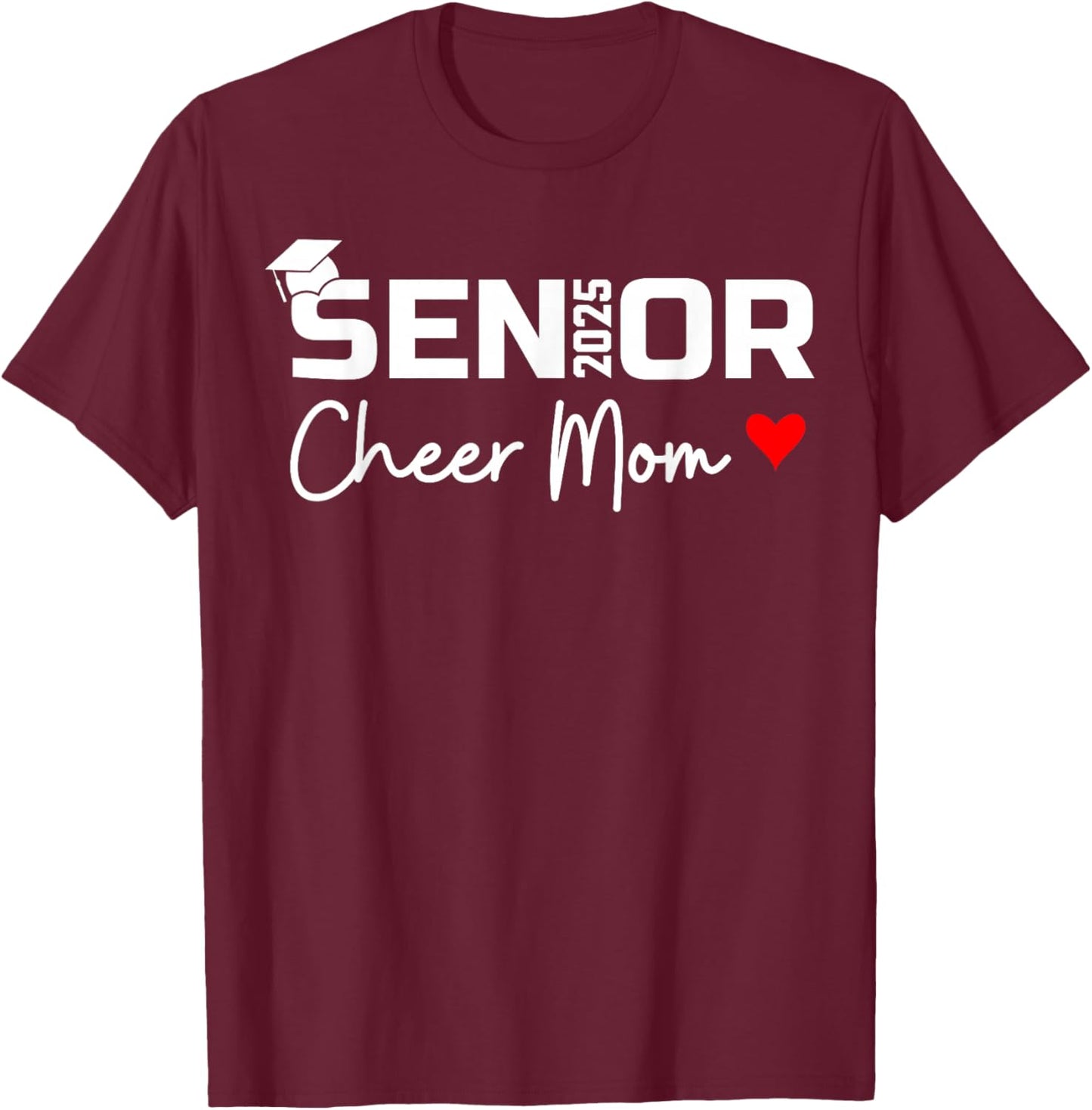 Proud Cheer Mom Of A Class Of 2025 Senior Graduate Red Heart T-Shirt - T-Shirt | Maroon