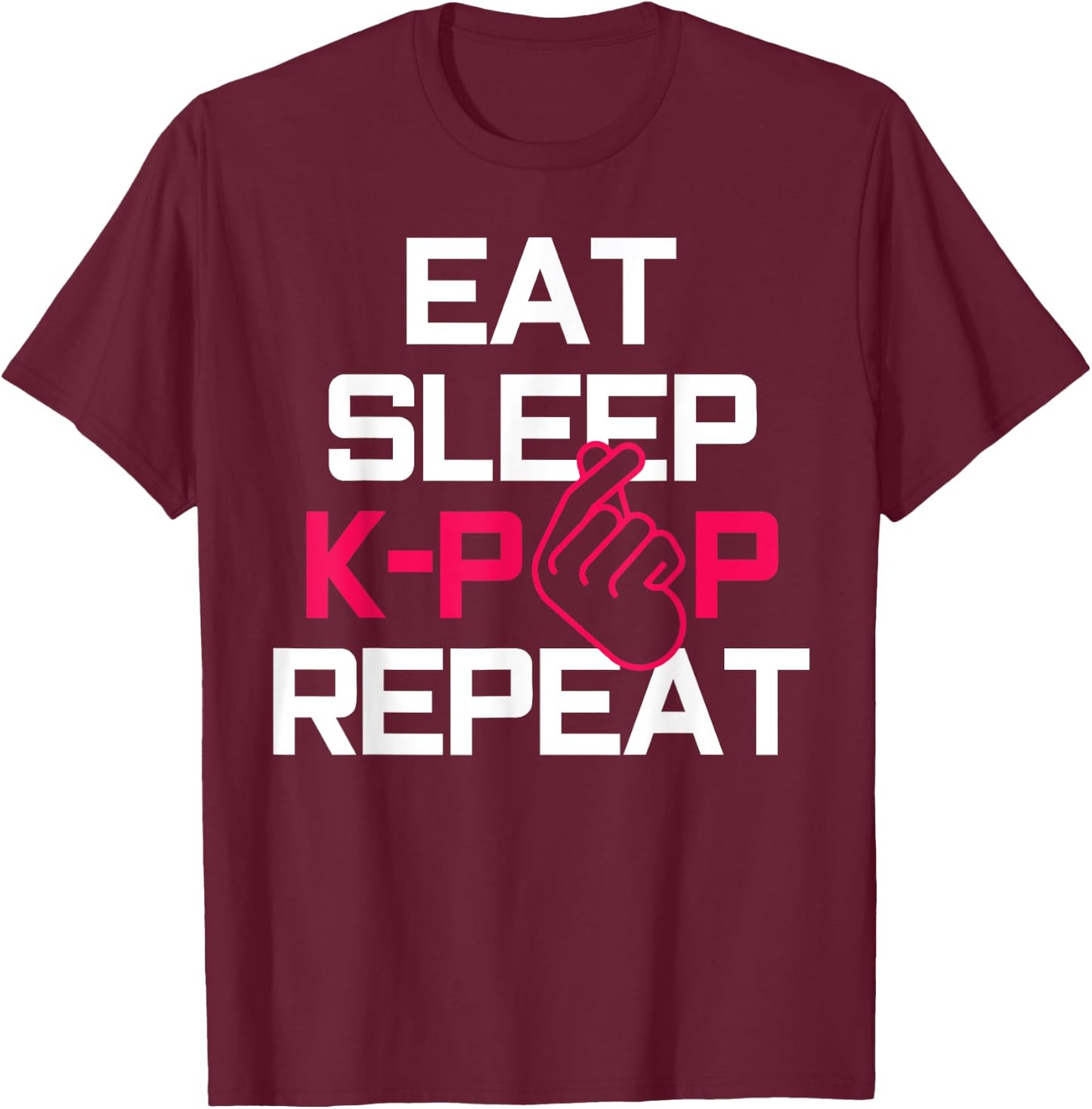 Eat Sleep K-Pop Repeat - Funny Korean Pop Music Fan Gift T-Shirt - T-Shirt | Maroon