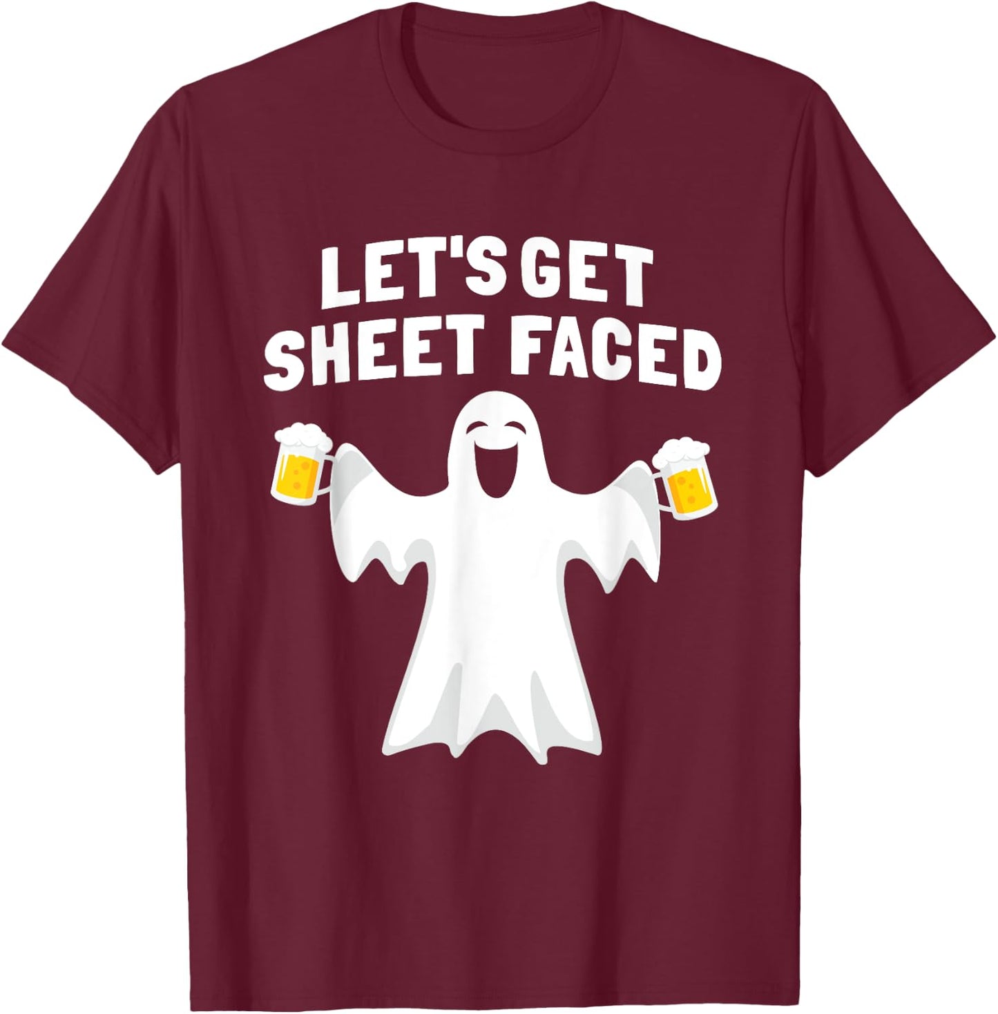 Lets Get Sheet Faced Funny Ghost Halloween Party Drinking T-Shirt - T-Shirt | Maroon
