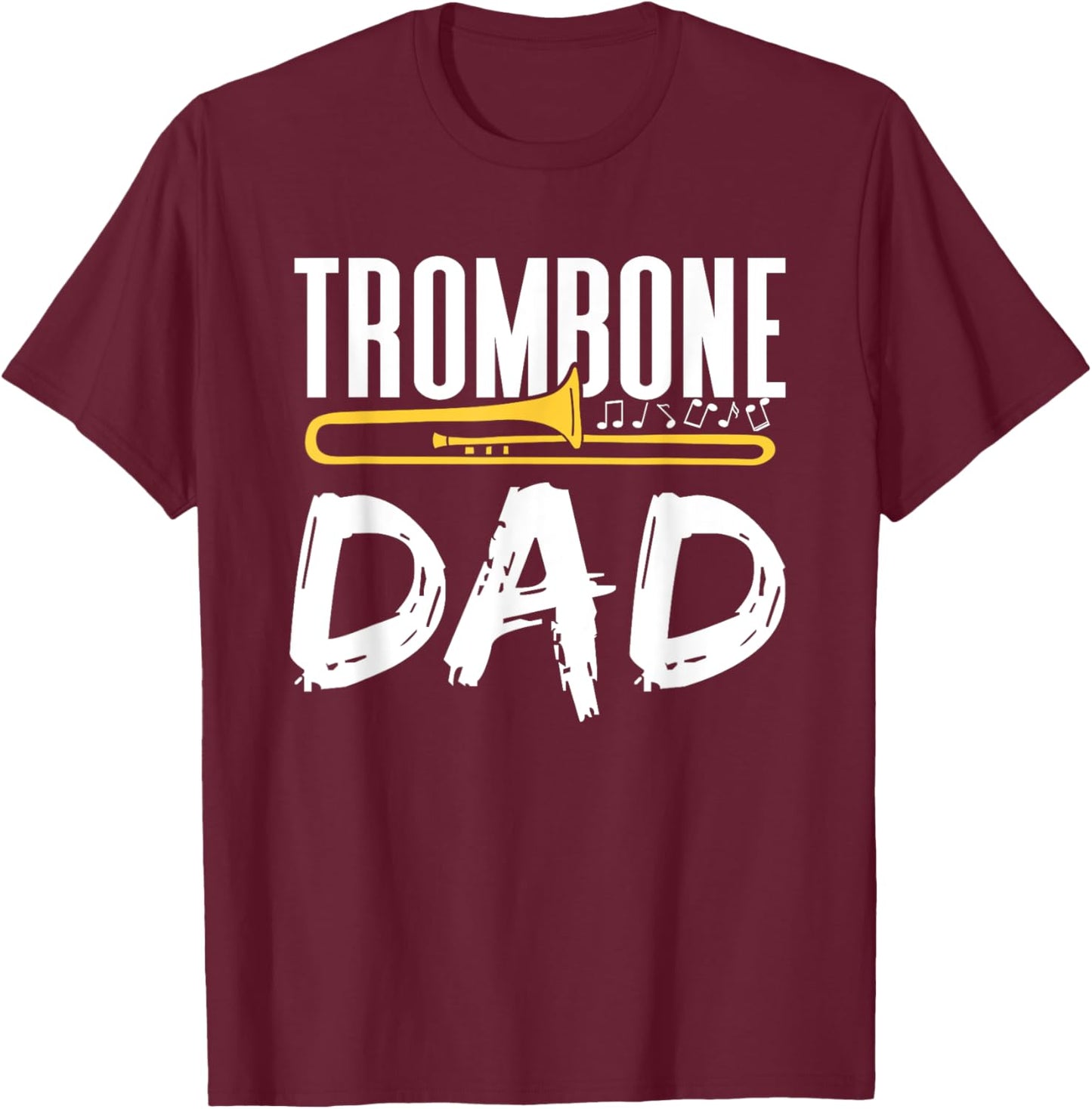 Trombone Dad Instrument Player Trombones Trombonist Father T-Shirt - T-Shirt | Maroon