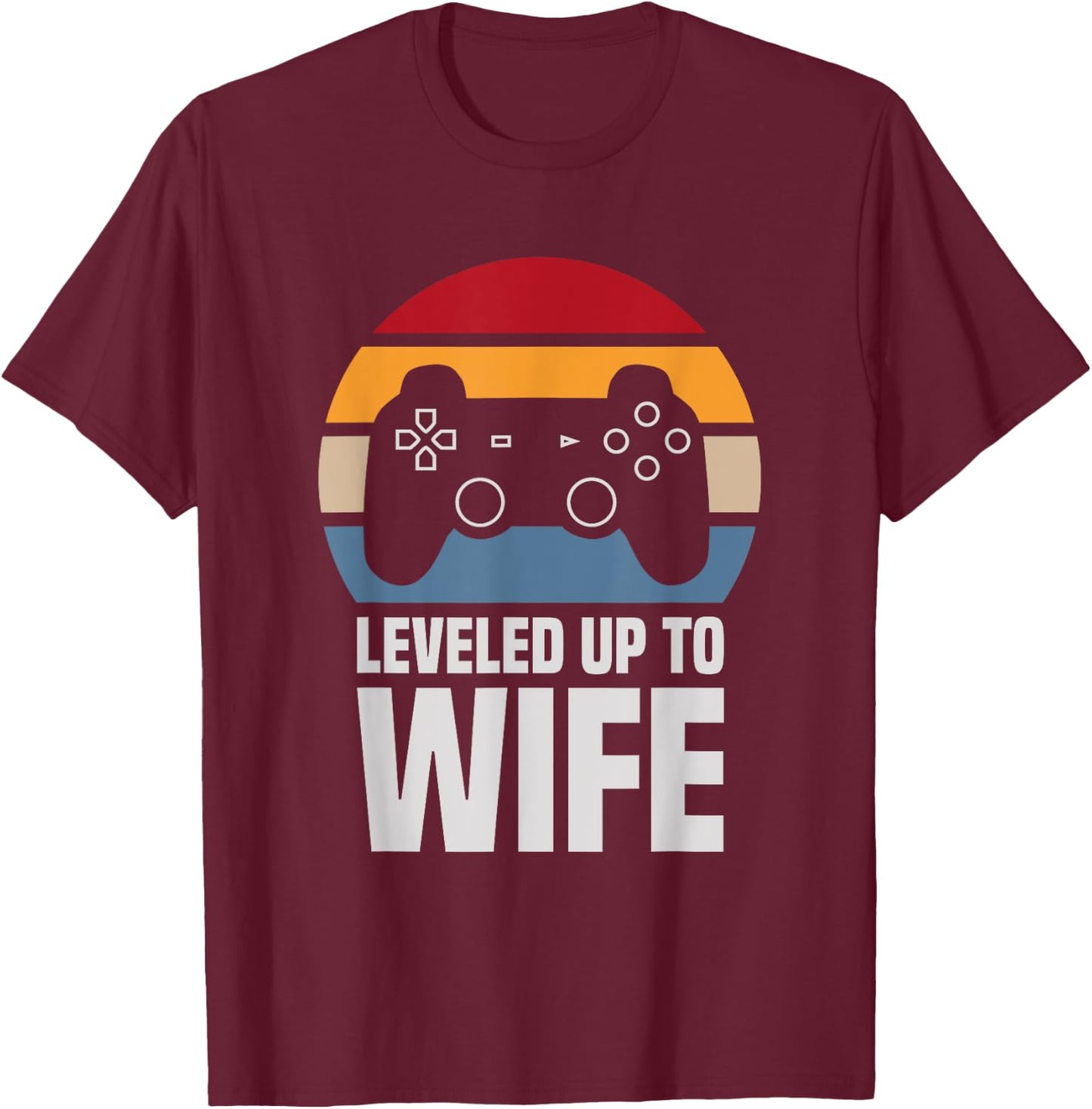 Leveled Up To Wife Gifts Newly Married Couple T-Shirt - T-Shirt | Maroon