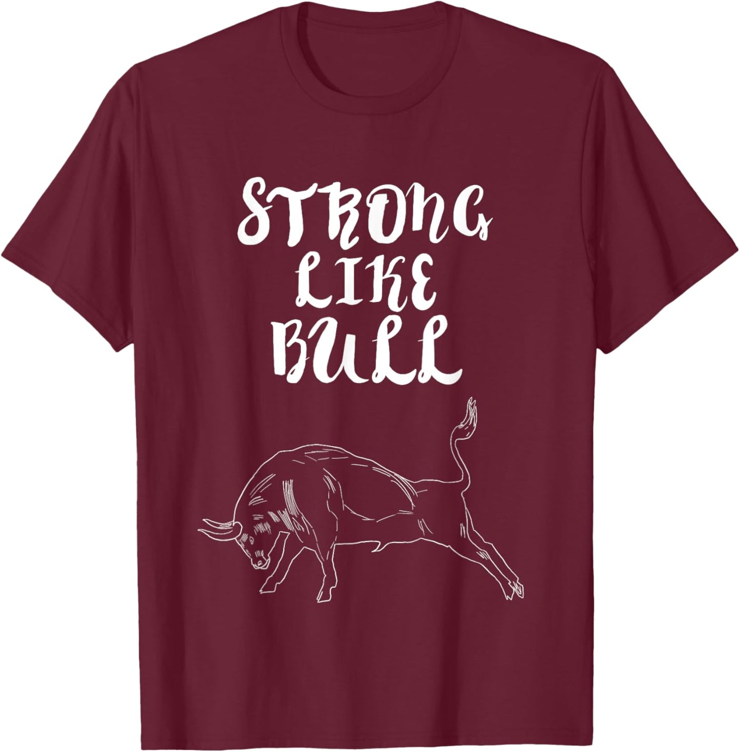 Strong Like Bull Powerlifting Bodybuilding T-Shirt - T-Shirt | Maroon