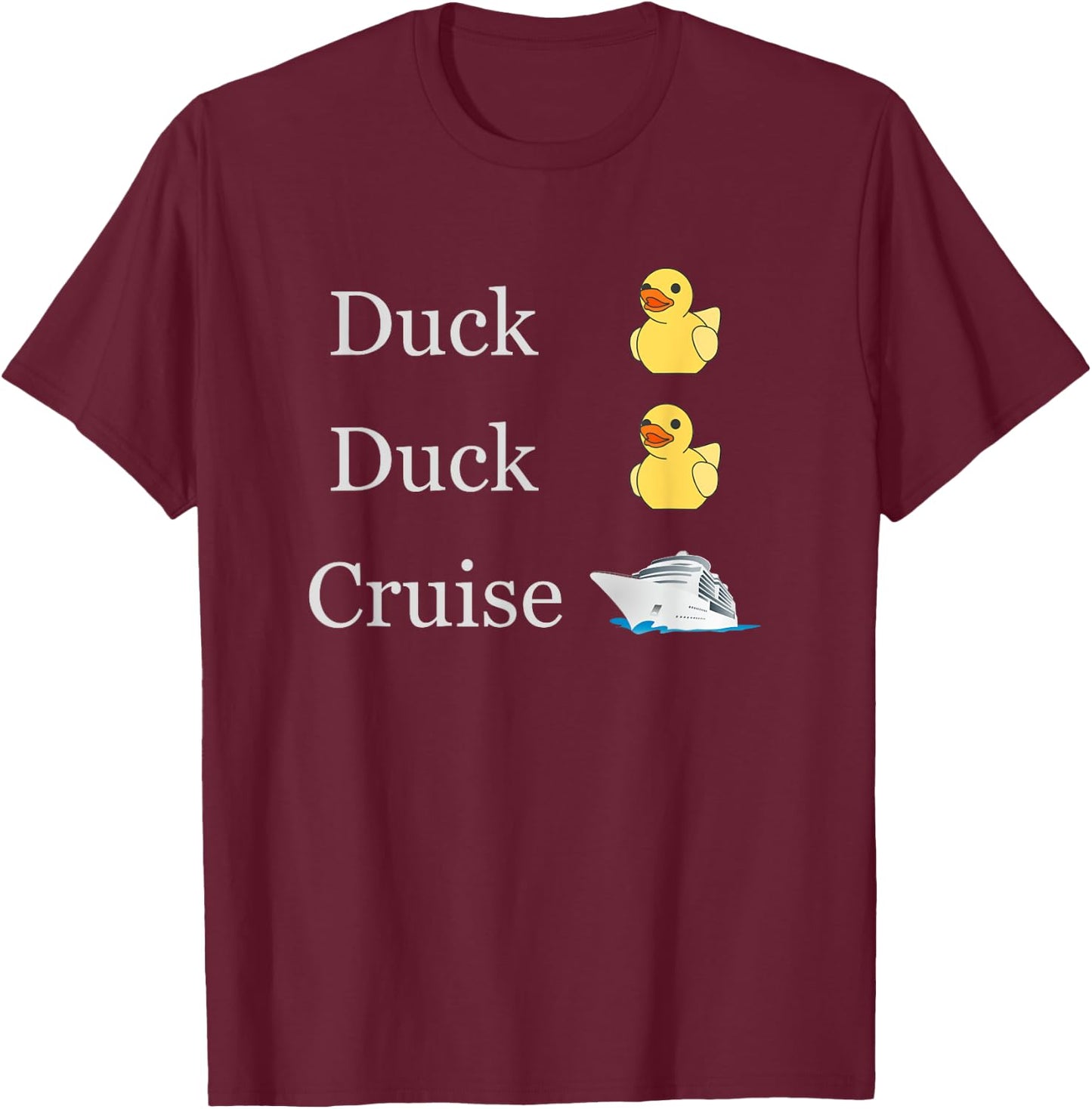 Duck Duck Cruise Cruising Ducks fun family matching T-Shirt - T-Shirt | Maroon