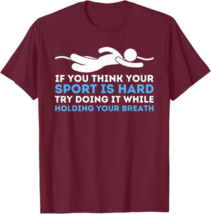 While Holding Your Breath - Swimming Swimmer Water Sports T-Shirt - T-Shirt | Maroon