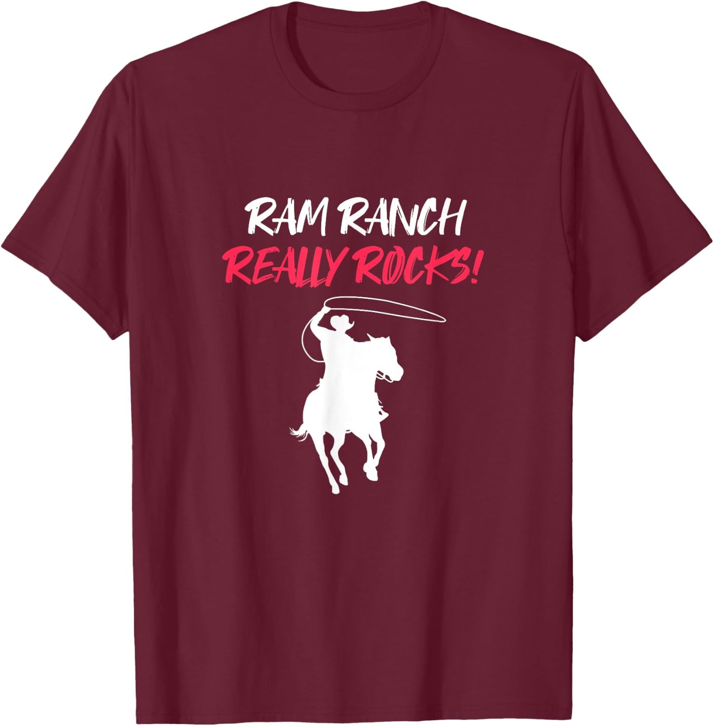 Ram Ranch Really Rocks Horse Horseback Riding Cowboy Cowgirl T-Shirt - T-Shirt | Maroon