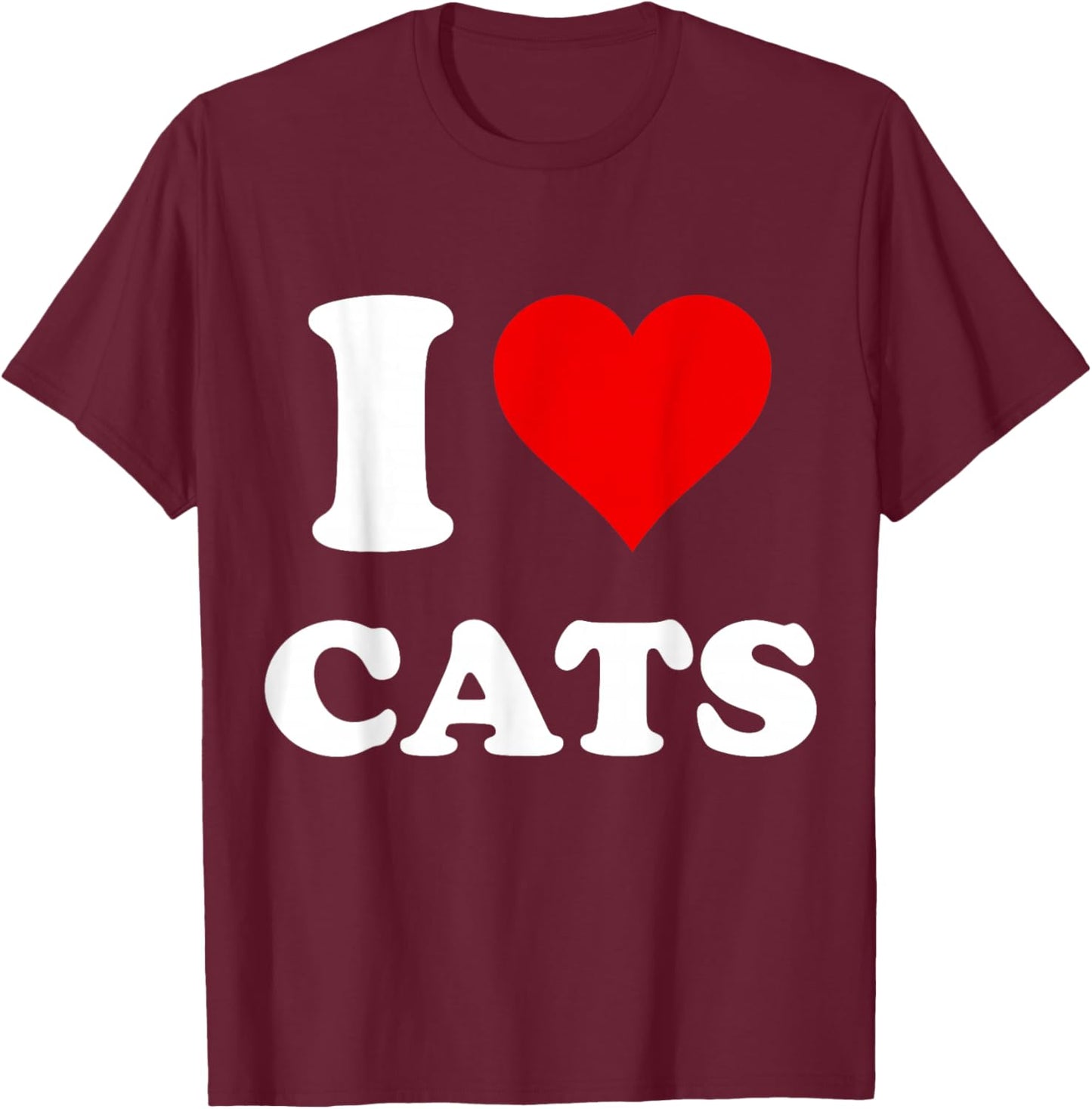 I Heart Cats I Love Cats T-Shirt - T-Shirt | Maroon