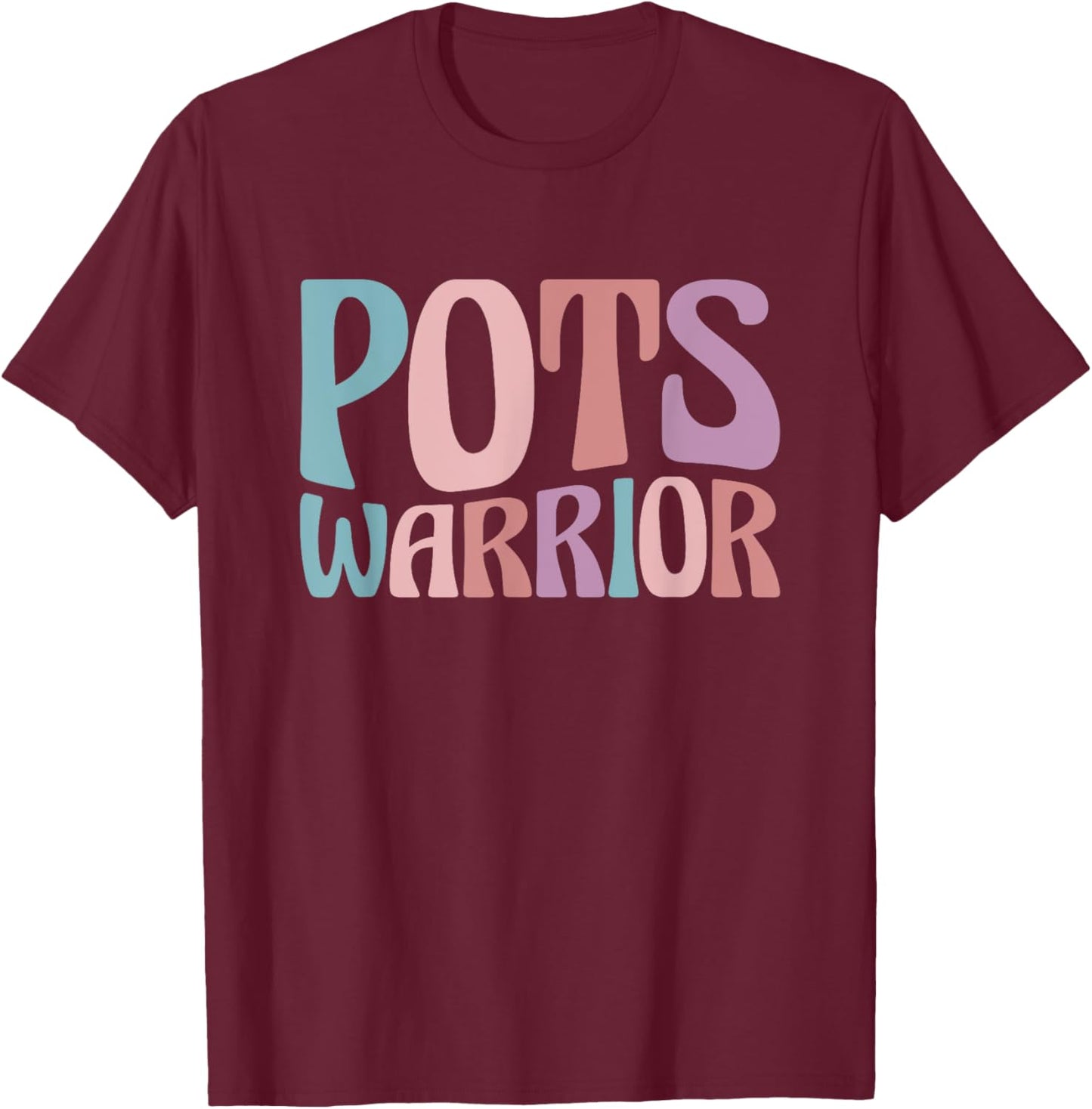POTS Syndrome Gifts Dysautonomia Awareness Month POTS Warrior -Adults, -Kids Black Small Classic Fit Short Sleeve T-Shirt - T-Shirt | Maroon