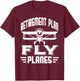 Pilot Retirement Plan Planes Flying Airplane Airline Captain T-Shirt - T-Shirt | Maroon